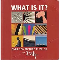 What Is It?: Over 200 Picture Puzzles What Is It?: Over 200 Picture Puzzles Paperback