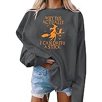 Halloween Oversized Sweatshirt Womens Why Yes Actually I Can Drive A Stick Pullover Tops Letter Crewneck Shirt Witch Gift