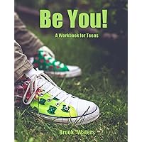 Be You: A Teenage Depression Workbook