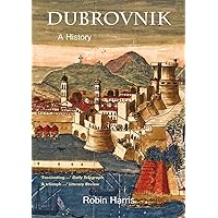 Dubrovnik: A History Dubrovnik: A History Paperback Kindle Hardcover