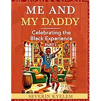 Title: Me and My Daddy: Celebrating the Black Experience
