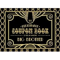 This Redeemable Coupon Book Is for My Amazing Big Brother: Fill in the Blank Coupon Book DIY Ticket Style Vouchers Booklet - Elegant Art Deco Gold Black