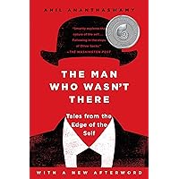 The Man Who Wasn't There: Tales from the Edge of the Self The Man Who Wasn't There: Tales from the Edge of the Self Paperback Audible Audiobook Kindle Hardcover Audio CD
