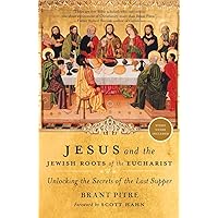 Jesus and the Jewish Roots of the Eucharist: Unlocking the Secrets of the Last Supper Jesus and the Jewish Roots of the Eucharist: Unlocking the Secrets of the Last Supper Paperback Kindle Audible Audiobook Hardcover Audio CD
