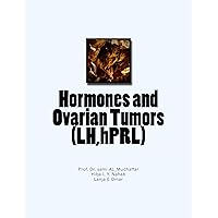 Hormones and Ovarian Tumors (LH,hPRL) Hormones and Ovarian Tumors (LH,hPRL) Kindle Paperback Mass Market Paperback