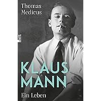 Klaus Mann: Ein Leben (German Edition) Klaus Mann: Ein Leben (German Edition) Kindle