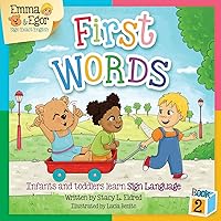 Emma and Egor First Words Book 2: Infants and Toddlers Learn Sign Language (Emma and Egor Learn Sign Language) Emma and Egor First Words Book 2: Infants and Toddlers Learn Sign Language (Emma and Egor Learn Sign Language) Paperback Kindle