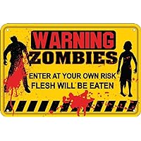 Warning Zombies Enter At Your Own Risk