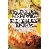 Najboljsa Maroska Kuharska Knjiga (Slovene Edition)