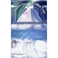 Dreams Do Come True (Reverie Book 1) Dreams Do Come True (Reverie Book 1) Kindle Paperback