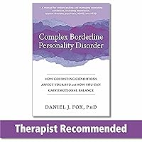 Complex Borderline Personality Disorder: How Coexisting Conditions Affect Your BPD and How You Can Gain Emotional Balance Complex Borderline Personality Disorder: How Coexisting Conditions Affect Your BPD and How You Can Gain Emotional Balance Paperback Audible Audiobook Kindle Audio CD