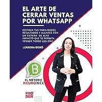 El Arte de Cerrar Ventas por Whatsapp: 