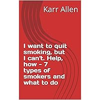 I want to quit smoking, but I can't. Help, how - 7 types of smokers and what to do