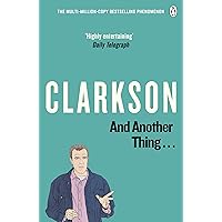 And Another Thing: The World According to Clarkson Volume 2 And Another Thing: The World According to Clarkson Volume 2 Kindle Paperback Hardcover