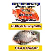 Tilapia Fish Farming (Tilapia Fish Farming Practices) Tilapia Fish Farming (Tilapia Fish Farming Practices) Paperback Kindle