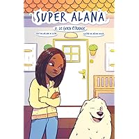 Super Alana - 2. Le chien étrange (French Edition) Super Alana - 2. Le chien étrange (French Edition) Kindle Paperback