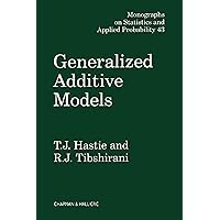 Generalized Additive Models (ISSN Book 43) Generalized Additive Models (ISSN Book 43) eTextbook Hardcover