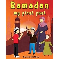 Ramadan My First Fast (Unravel Festivals)