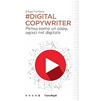 Digital copywriter. Pensa come un copy, agisci nel digitale Digital copywriter. Pensa come un copy, agisci nel digitale Paperback Kindle