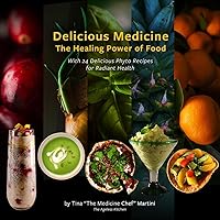 Delicious Medicine: The Healing Power of Food Delicious Medicine: The Healing Power of Food Paperback