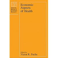 Economic Aspects of Health (National Bureau of Economic Research Conference Report) Economic Aspects of Health (National Bureau of Economic Research Conference Report) Kindle Hardcover