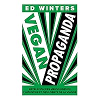 Vegan propaganda (Essais graphiques) (French Edition) Vegan propaganda (Essais graphiques) (French Edition) Kindle Paperback