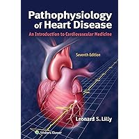 Pathophysiology of Heart Disease: An Introduction to Cardiovascular Medicine