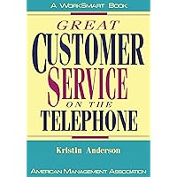 Great Customer Service on the Telephone (Worksmart Series) Great Customer Service on the Telephone (Worksmart Series) Kindle Paperback