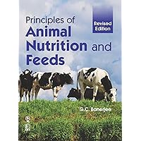 Principles of Animal Nutrition and Feeds Principles of Animal Nutrition and Feeds Paperback