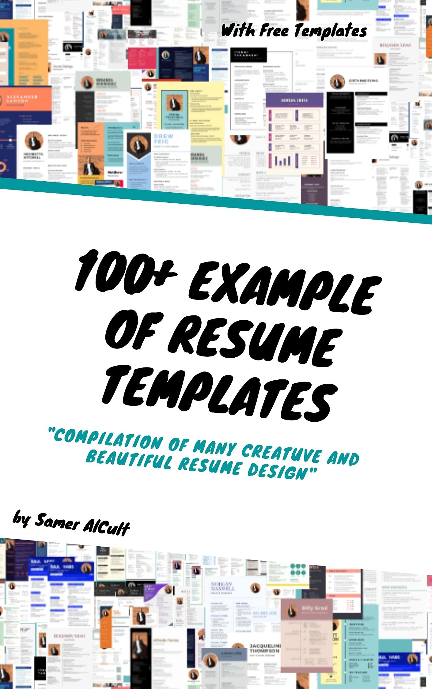 100+ Example of Resume Templates: Compilation of Many Creative and Beautiful Resume Design (Design Templates Book 1)