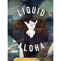 Liquid Aloha