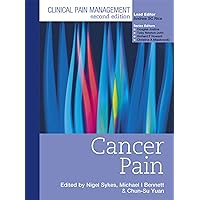 Clinical Pain Management : Cancer Pain Clinical Pain Management : Cancer Pain Kindle Hardcover Paperback