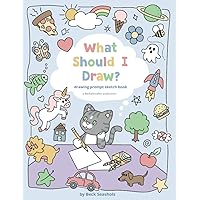 What Should I Draw?: drawing prompt sketch book What Should I Draw?: drawing prompt sketch book Paperback