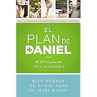 El plan Daniel: 40 días hacia una vida más saludable (The Daniel Plan) (Spanish Edition) El plan Daniel: 40 días hacia una vida más saludable (The Daniel Plan) (Spanish Edition) Paperback Kindle
