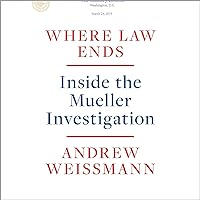 Where Law Ends: Inside the Mueller Investigation Where Law Ends: Inside the Mueller Investigation Hardcover Audible Audiobook Kindle Paperback