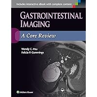 Gastrointestinal Imaging: A Core Review Gastrointestinal Imaging: A Core Review Paperback