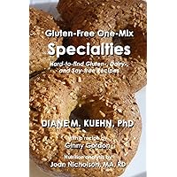 Gluten-free One-mix Specialties: Hard-to-find Gluten-, Dairy-, and Soy-free Recipes (Gluten-Free One-Mix Baking)