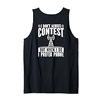 I Don't Always Contest When I Do I Prefer Phone Backprint Tank Top