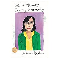 Loss of Memory Is Only Temporary: Stories (Art of the Story) Loss of Memory Is Only Temporary: Stories (Art of the Story) Kindle Audible Audiobook Paperback Audio CD