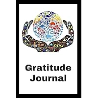 Gratitude Journal: Cultivating An Attitude Of Gratitude, Good Days, Everyday Gratitude, Happy Life, Gratitude Journal.