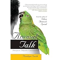 Animal Talk: Interspecies Telepathic Communication Animal Talk: Interspecies Telepathic Communication Paperback Kindle