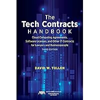 The Tech Contracts Handbook: Cloud Computing Agreements, Software Licenses, and Other IT Contracts for Lawyers and Businesspeople, Third Edition The Tech Contracts Handbook: Cloud Computing Agreements, Software Licenses, and Other IT Contracts for Lawyers and Businesspeople, Third Edition Paperback Kindle
