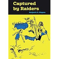 Captured by Raiders Captured by Raiders Paperback