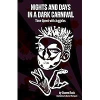 Nights and Days in a Dark Carnival: Time Spent with Juggalos Nights and Days in a Dark Carnival: Time Spent with Juggalos Paperback