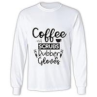 Nursing Coffee Scrubs Rubber Gloves Funny Dialysis Tech Nurse Grey and Muticolor Unisex Long Sleeve T Shirt