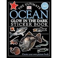 Ultimate Sticker Book: Glow in the Dark: Ocean Creatures: Create Your Own Picture Book Ultimate Sticker Book: Glow in the Dark: Ocean Creatures: Create Your Own Picture Book Paperback Mass Market Paperback