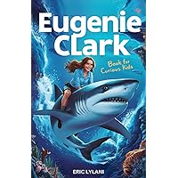 Eugenie Clark Book for Curious Kids: Diving into the Fascinating Life of the Shark Lady (Great Minds for Curious Kids)
