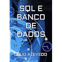 Sql E Banco De Dados (Portuguese Edition) Sql E Banco De Dados (Portuguese Edition) Kindle Paperback