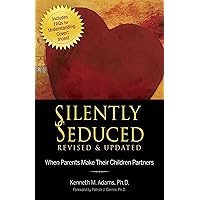 Silently Seduced: When Parents Make Their Children Partners Silently Seduced: When Parents Make Their Children Partners Paperback Audible Audiobook Kindle MP3 CD