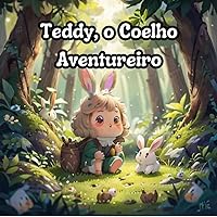 Teddy, o Coelho Aventureiro (Portuguese Edition)